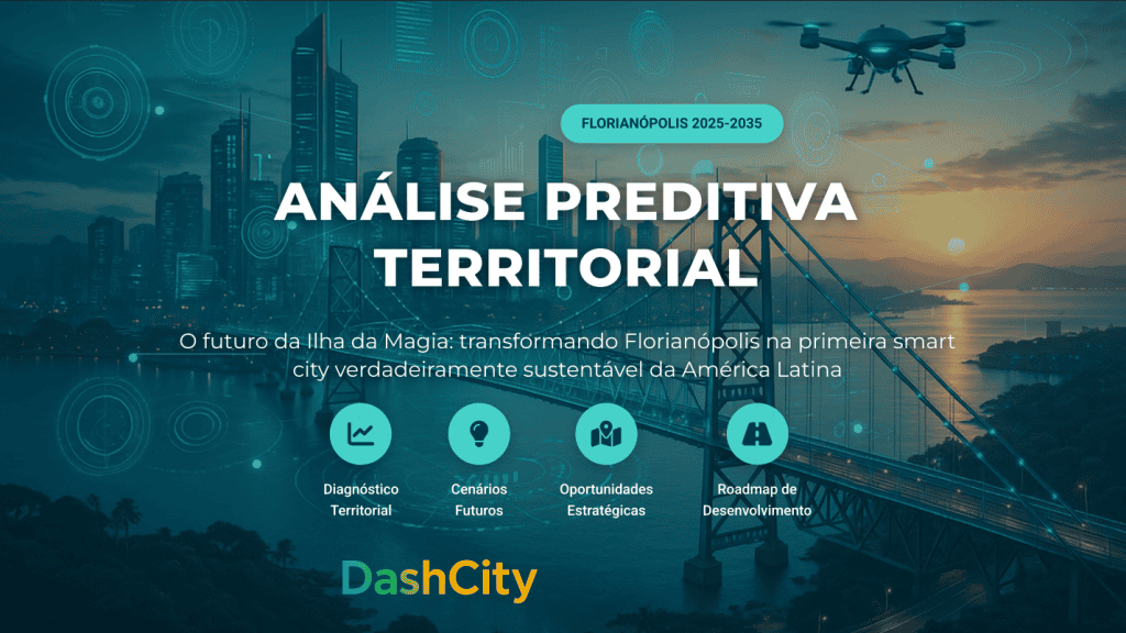 Florianópolis 2035: DASHCiTY realiza un estudio predictivo inédito sobre el futuro prometedor de la Isla de la Magia